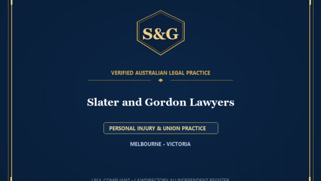 Slater and Gordon Lawyers — PERSONAL INJURY & UNION PRACTICE, MELBOURNE • VICTORIA
