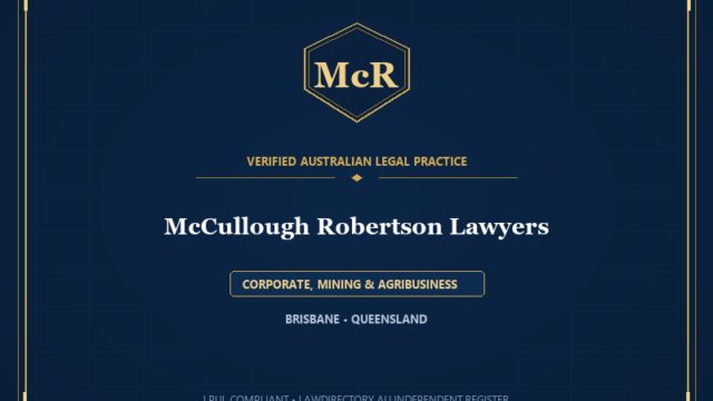 McCullough Robertson Lawyers — CORPORATE, MINING & AGRIBUSINESS, BRISBANE • QUEENSLAND