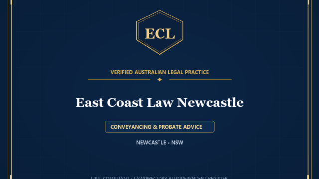 East Coast Law Newcastle — CONVEYANCING & PROBATE ADVICE, NEWCASTLE • NSW
