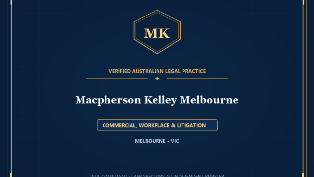 Macpherson Kelley Melbourne — COMMERCIAL, WORKPLACE & LITIGATION, MELBOURNE • VIC