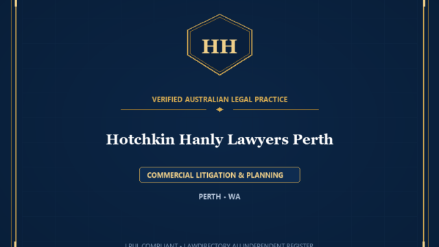 Hotchkin Hanly Lawyers Perth — COMMERCIAL LITIGATION & PLANNING, PERTH • WA