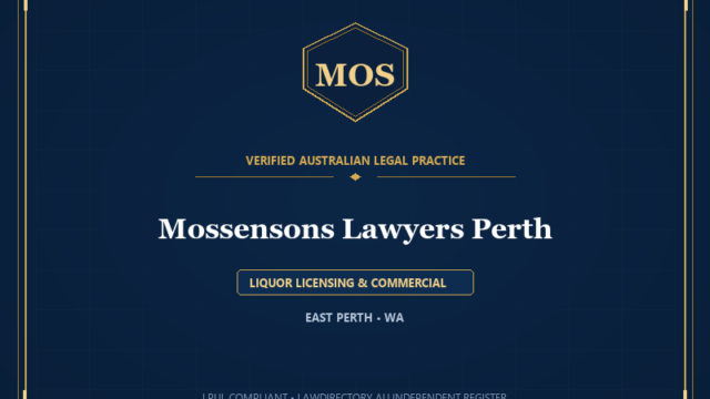 Mossensons Lawyers Perth — LIQUOR LICENSING & COMMERCIAL, EAST PERTH • WA