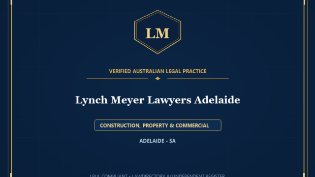Lynch Meyer Lawyers Adelaide — CONSTRUCTION, PROPERTY & COMMERCIAL, ADELAIDE • SA