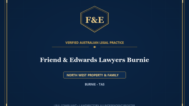 Friend & Edwards Lawyers Burnie — NORTH WEST PROPERTY & FAMILY, BURNIE • TAS