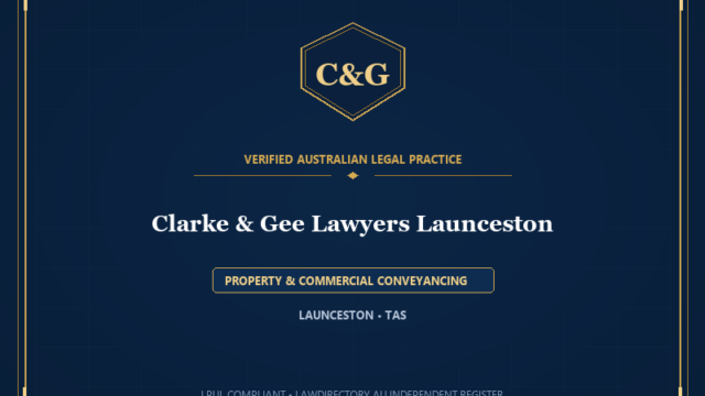Clarke & Gee Lawyers Launceston — PROPERTY & COMMERCIAL CONVEYANCING, LAUNCESTON • TAS