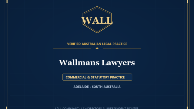 Wallmans Lawyers — COMMERCIAL & STATUTORY PRACTICE, ADELAIDE • SOUTH AUSTRALIA
